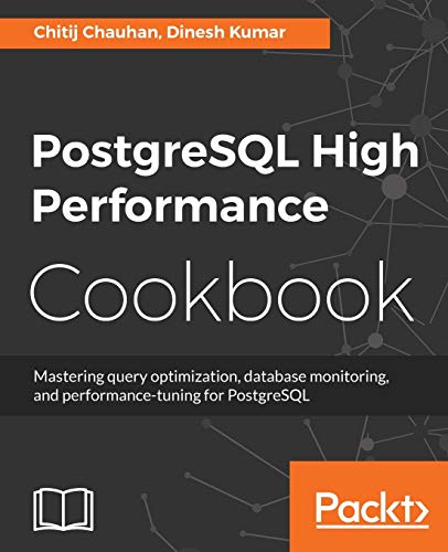 9781785284335: PostgreSQL High Performance Cookbook