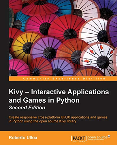 9781785286926: Kivy - Interactive Applications and Games in Python Second Edition
