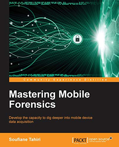 9781785287817: Mastering Mobile Forensics