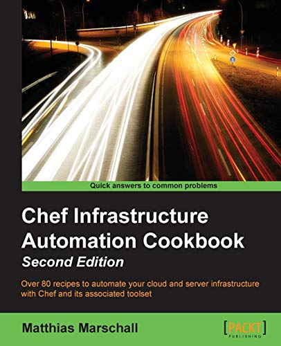 Imagen de archivo de Chef Infrastructure Automation Cookbook - Second Edition a la venta por SecondSale