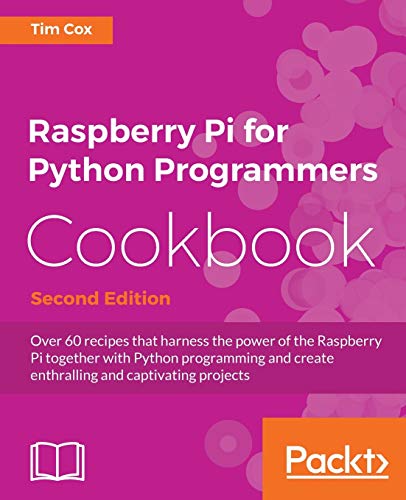Immagine dell'editore per Raspberry Pi for Python Programmers Cookbook, Second Edition venduto da Chiron Media