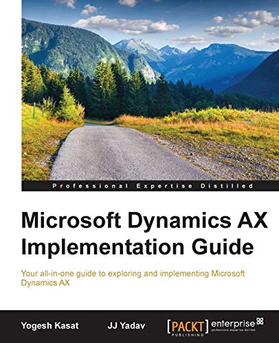 Beispielbild fr Microsoft Dynamics AX Implementation Guide: Your all-in-one guide to exploring and implementing Microsoft Dynamics AX zum Verkauf von SecondSale