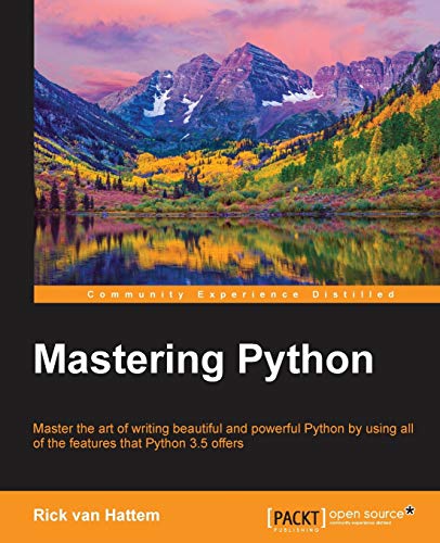Imagen de archivo de Mastering Python: Master the art of writing beautiful and powerful Python by using all of the features that Python 3.5 offers a la venta por HPB-Red