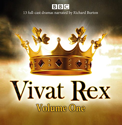 9781785290190: Vivat Rex: Volume One (Dramatisation): Landmark drama from the BBC Radio Archive