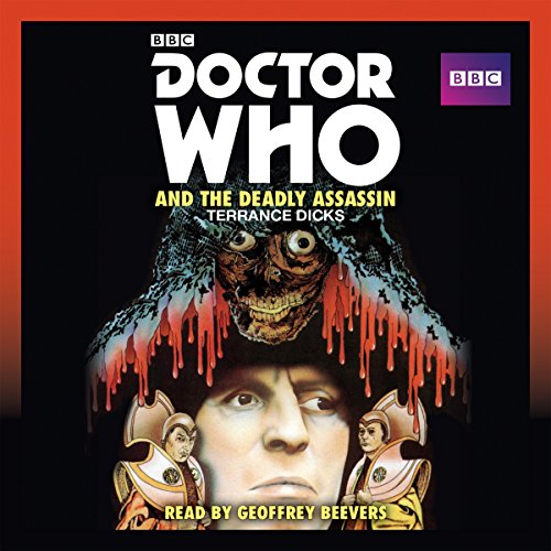 Beispielbild fr Doctor Who and the Deadly Assassin: A 4th Doctor novelisation zum Verkauf von WorldofBooks