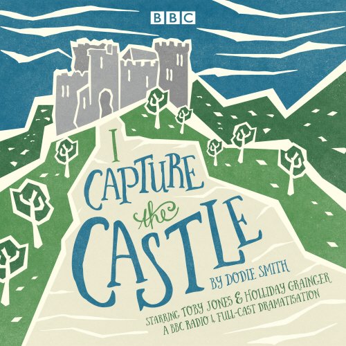 Imagen de archivo de I Capture the Castle: A BBC Radio 4 full-cast dramatisation a la venta por WorldofBooks