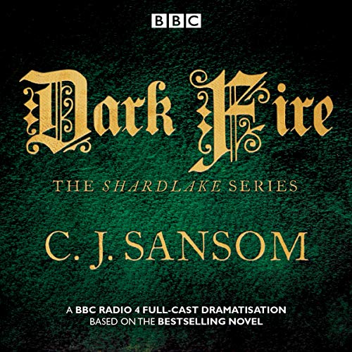 Stock image for Shardlake: Dark Fire: BBC Radio 4 full-cast dramatisation for sale by Goldstone Books