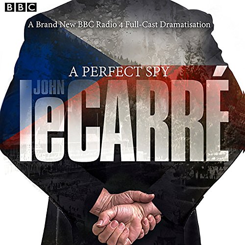 9781785296628: A Perfect Spy: A BBC Radio 4 Full-Cast Dramatisation