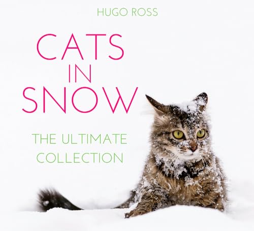 Stock image for Cats in Snow: The Ultimate Collection for sale by SecondSale