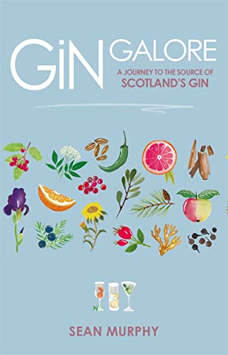 Beispielbild fr Gin Galore: A Journey to the source of Scotland's gin zum Verkauf von WorldofBooks