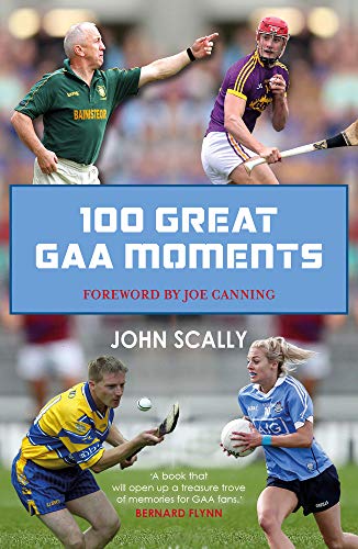 Beispielbild fr 100 Great GAA Moments zum Verkauf von WorldofBooks