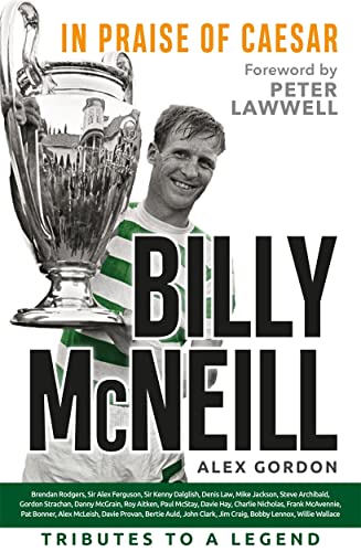 Stock image for Billy McNeill: In Praise of Caesar for sale by AwesomeBooks
