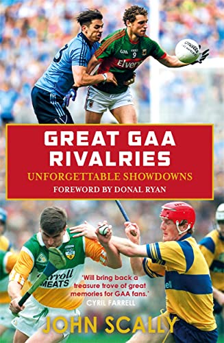 Stock image for Great GAA Rivalries: Unforgettable Showdowns for sale by WorldofBooks