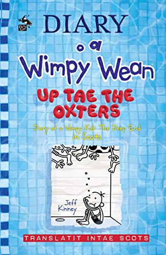 Stock image for Diary O a Wimpy Wean: Up Tae the Oxters : Diary of a Wimpy Kid: the Deep End in Scots for sale by GreatBookPrices