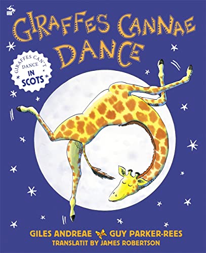 9781785303517: Giraffes Cannae Dance: Giraffes Can't Dance in Scots