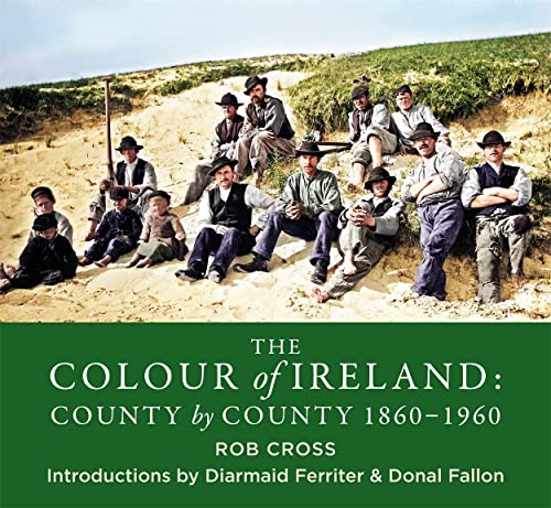 Stock image for The Colour of Ireland County by County 1860-1960 for sale by Lakeside Books