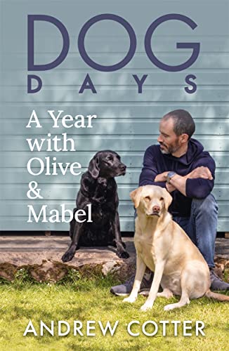 9781785303654: Dog Days: A Year with Olive & Mabel