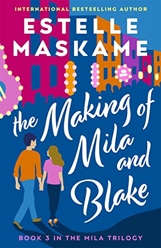 Imagen de archivo de The Making of Mila and Blake (The MILA Trilogy 3) a la venta por WorldofBooks