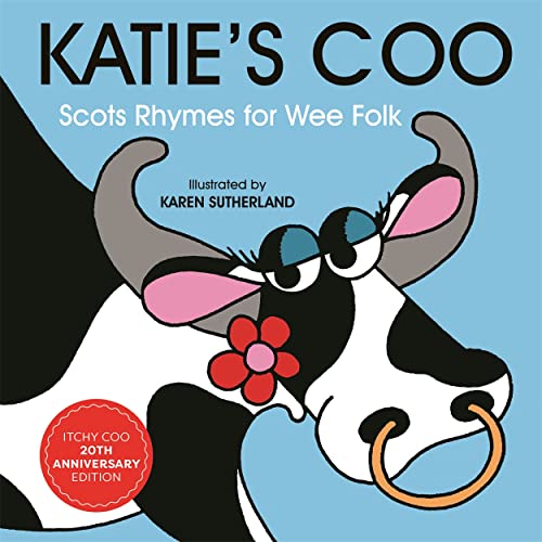 Imagen de archivo de Katie's Coo: Scots Rhymes for Wee Folk a la venta por ThriftBooks-Dallas