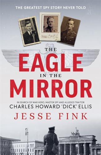 Imagen de archivo de The Eagle in the Mirror a la venta por Kennys Bookshop and Art Galleries Ltd.