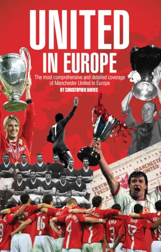 Stock image for United in Europe: Manchester United's Complete European Record for sale by Books From California