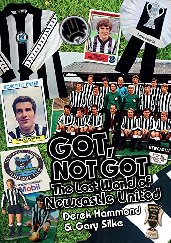 Beispielbild fr Got, Not Got: Newcastle United: The Lost World of Newcastle United zum Verkauf von Books From California