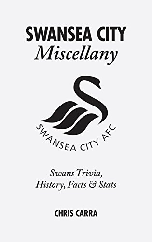 Beispielbild fr Swansea City Miscellany: Swans Trivia, History, Facts and Stats zum Verkauf von WorldofBooks