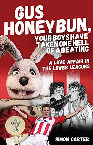 Stock image for Gus Honeybun. Your Boys Took One Hell of a Beating: A Love Affair in the Lower Leagues for sale by WorldofBooks