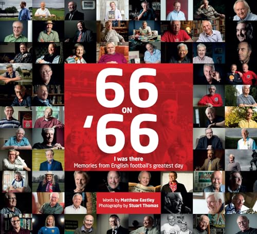 Beispielbild fr 66 on 66: I Was There' Memories from English Football s Greatest Day zum Verkauf von WorldofBooks