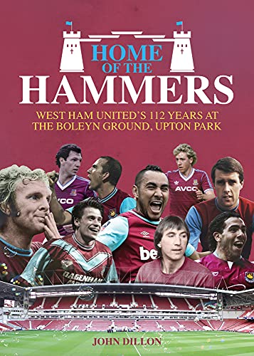 Beispielbild fr Home of the Hammers: West Ham United's 112 Years at the Boleyn Ground, Upton Park zum Verkauf von WorldofBooks