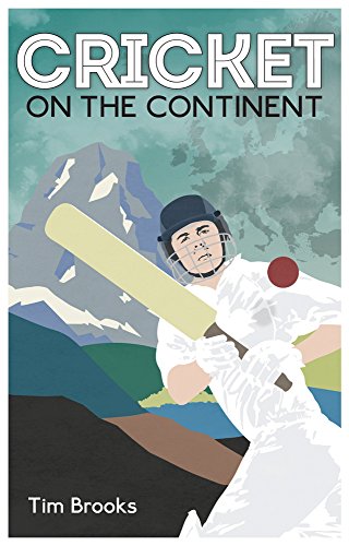 Beispielbild fr Cricket on the Continent zum Verkauf von WorldofBooks