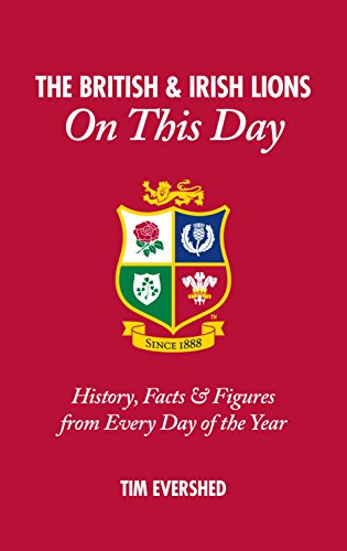 Beispielbild fr British & Irish Lions On This Day: History, Facts & Figures from Every Day of the Year zum Verkauf von WorldofBooks