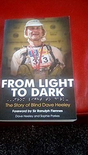 Stock image for From Light to Dark: The Story of Blind Dave Heeley for sale by Anybook.com