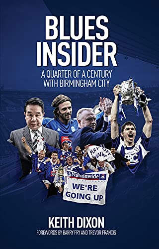 Beispielbild fr Blues Insider: A Quarter of a Century With Birmingham City zum Verkauf von Redux Books