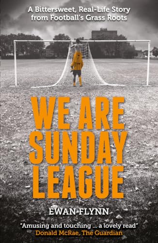 Beispielbild fr We are Sunday League: A Bittersweet, Real-Life Story from Football's Grass Roots zum Verkauf von WorldofBooks