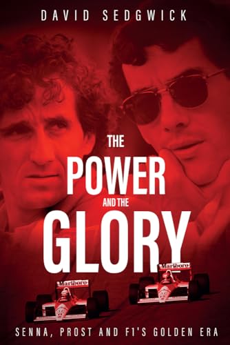 Beispielbild fr The Power and The Glory: Senna, Prost and F1's Golden Era zum Verkauf von PlumCircle