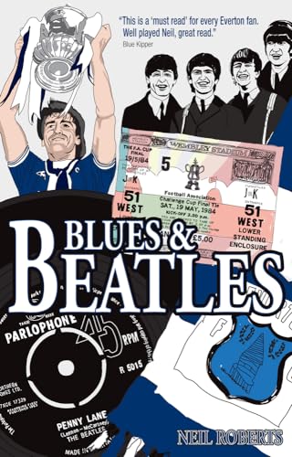 Beispielbild fr Blues and Beatles: Football, Family and the Fab Four - The Life of an Everton Supporter zum Verkauf von Buchpark