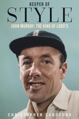 9781785314872: Keeper of Style: John Murray: The King of Lord's