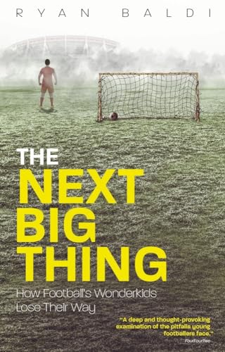 Imagen de archivo de The Next Big Thing: How Football's Wonderkids Get Left Behind a la venta por PlumCircle