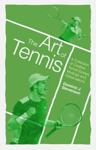 Beispielbild fr The Art of Tennis: A Collection of Creative Tennis Essays, Musings and Observations zum Verkauf von PlumCircle