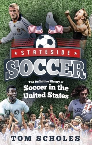 Stock image for Stateside Soccer : The Definitive History of Soccer in the United States for sale by Better World Books