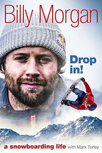 Beispielbild fr Drop In! A Snowboarding Life zum Verkauf von AwesomeBooks