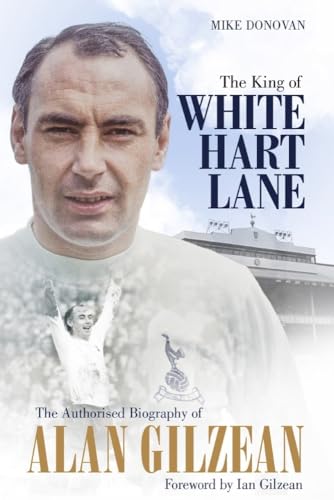 Stock image for The King of White Hart Lane for sale by Blackwell's