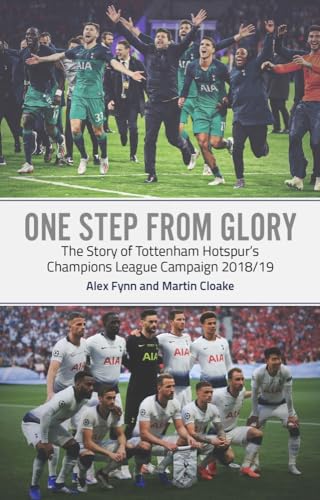 Stock image for One Step from Glory: Tottenham's 2018/19 Champions League for sale by BooksRun