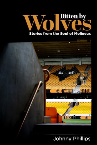 Beispielbild fr Bitten by Wolves: Stories from the Soul of Molineux zum Verkauf von WorldofBooks