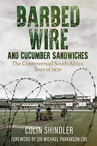 Beispielbild fr Barbed Wire and Cucumber Sandwiches: The Controversial South African Tour of 1970: The South African Tour of 1970 zum Verkauf von AwesomeBooks