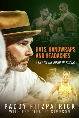 Beispielbild fr Hats, Handwraps and Headaches: A Life on the Inside of Boxing zum Verkauf von Buchpark
