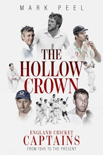 Beispielbild fr The Hollow Crown: England Cricket Captains from 1945 to the Present zum Verkauf von WorldofBooks