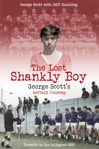 Beispielbild fr The Lost Shankly Boy: George Scott  s Anfield Journey zum Verkauf von PlumCircle