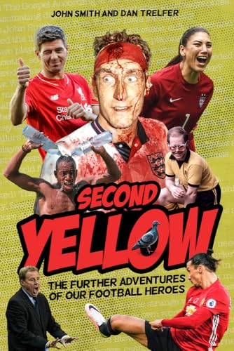 Beispielbild fr The Second Yellow: More Adventures of Our Footballing Heroes (Booked! The Gospel According to our Football Heroes) zum Verkauf von Buchpark